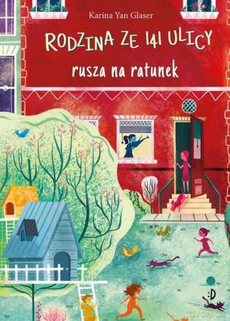 Rodzina ze 141 Ulicy rusza na ratunek! Vanderbeekers (Tom 3) - Karina Yan Glaser [KSIĄŻKA]