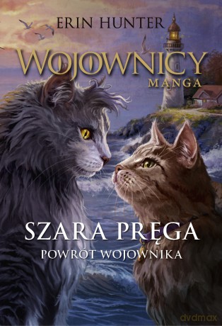 Szara Pręga. Powrót wojownika. Wojownicy Manga (Tom 7) - Erin Hunter [KSIĄŻKA]