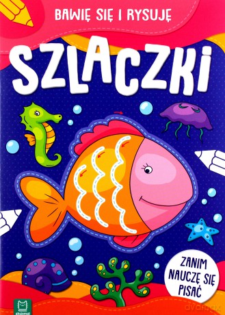 Szlaczki. Bawię się i rysuję [KSIĄŻKA]