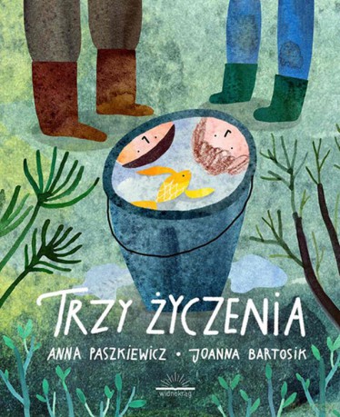 Trzy życzenia - Anna Paszkiewicz, Joanna Bartosik [KSIĄŻKA]