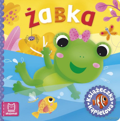 Żabka. Książeczka kąpielowa - Anna Podgórska [KSIĄŻKA]