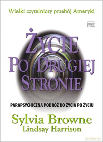 Życie po drugiej stronie - Sylvia Browne, Lindsay Harrison [KSIĄŻKA]