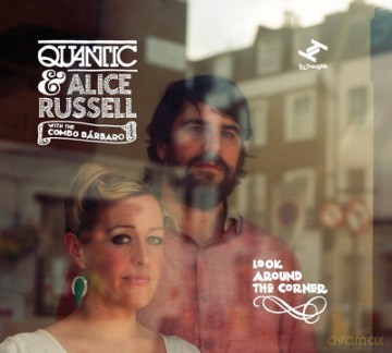 Quantic And Alice Russell: Look Around The Corner (digipack) [CD]