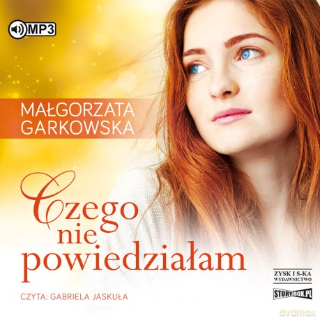 Czego nie powiedziałam - Małgorzata Garkowska [AUDIOBOOK]