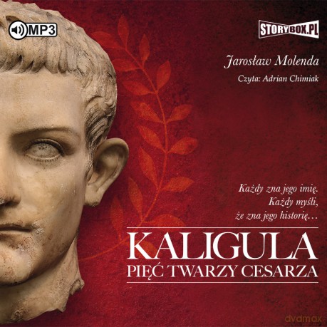 Kaligula. Pięć twarzy cesarza - Jarosław Molenda [AUDIOBOOK]