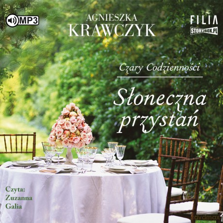 Słoneczna przystań. Czary codzienności (Tom 3) - Agnieszka Krawczyk [AUDIOBOOK]