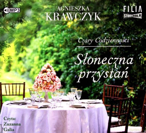 Słoneczna przystań. Czary codzienności (Tom 3) - Agnieszka Krawczyk [AUDIOBOOK]
