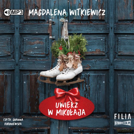 Uwierz w Mikołaja - Magdalena Witkiewicz [AUDIOBOOK]