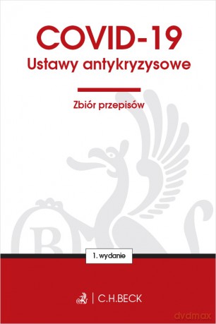 COVID-19. Ustawy antykryzysowe. Zbiór przepisów [KSIĄŻKA]