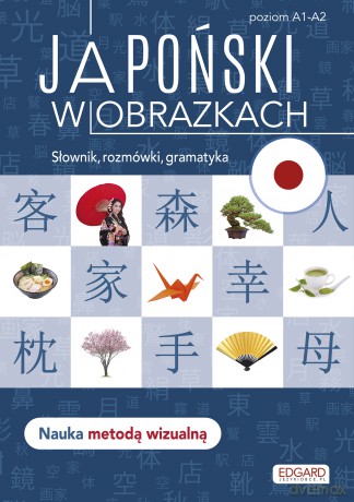 Japoński w obrazkach. Słówka, rozmówki, gramatyka - Linda Czernichowska-Kramarz [KSIĄŻKA]