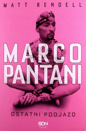 Marco Pantani. Ostatni podjazd - Matt Rendell [KSIĄŻKA]