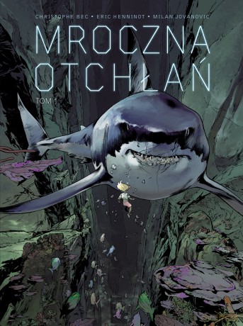 Mroczna otchłań (Tom 1) - Christophe Bec, Eric Henninot, Milan Jovanovic [KOMIKS]