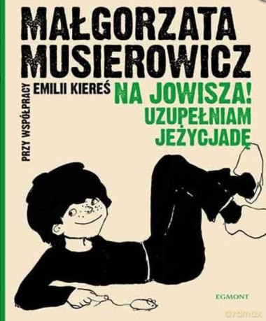 Na Jowisza! Uzupełniam Jeżycjadę - Małgorzata Musierowicz [KSIĄŻKA]