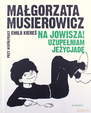 Na Jowisza! Uzupełniam Jeżycjadę - Małgorzata Musierowicz [KSIĄŻKA]