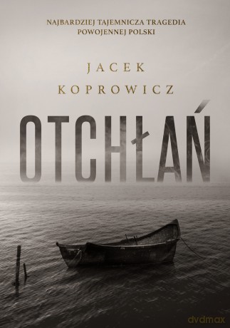 Otchłań - Jacek Koprowicz [KSIĄŻKA]