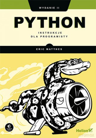 Python. Instrukcje dla programisty - Eric Matthes [KSIĄŻKA]
