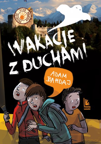 Wakacje z duchami - Adam Bahdaj [KSIĄŻKA]