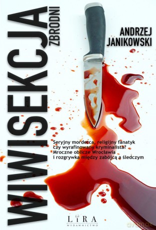 Wiwisekcja zbrodni - Andrzej Janikowski [KSIĄŻKA]