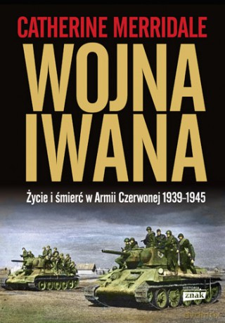 Wojna Iwana - Merridale Catherine [KSIĄŻKA]