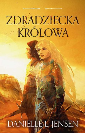 Zdradziecka królowa. Królestwo mostu (Tom 2) - Danielle L. Jensen [KSIĄŻKA]