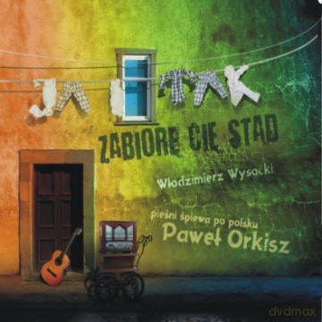 Paweł Orkisz: Ja I Tak Zabiorę Cię Stąd (digipack) [CD]