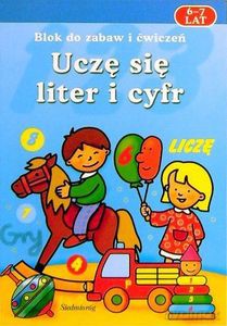 Blok edukacyjny. Uczę się liter i cyfr 6 - 7 lat [KSIĄŻKA]