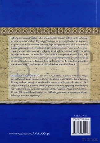 Boni et mali milites romani. Relacje między żołnierzami wojsk rzymskich w okresie Wczesnego Cesarstwa - Ireneusz Adam Łuć [KSIĄŻKA]