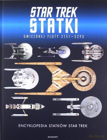 Encyklopedia statków Star Trek. Statki Gwiezdnej Floty 2151-2293 - Ben Robinson, Marcus Riley, Matt McAllister [KOMIKS]