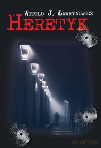 Heretyk - J. Witold Ławrynowicz [KSIĄŻKA]