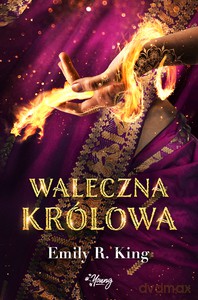 Królowa Tom 4 Waleczna królowa - Emily R. King [KSIĄŻKA]