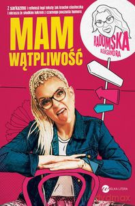 Mam wątpliwość - Aleksandra Radomska [KSIĄŻKA]