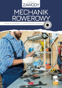 Mechanik rowerowy. Proste naprawy i użytkowanie roweru - Jakub Korzonek Marcin [KSIĄŻKA]