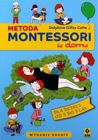 Metoda Montessori w domu - Gilles Delphine Cotte [KSIĄŻKA]