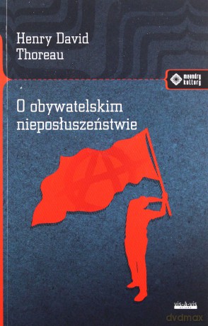 O obywatelskim nieposłuszeństwie - David Thoreau Henry [KSIĄŻKA]
