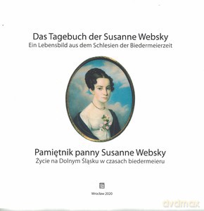 Pamiętnik panny Susanne Websky. Życie na Dolnym Śląsku w czasach biedermeieru - Susanne Websky [KSIĄŻKA]