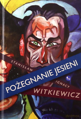 Pożegnanie jesieni - Stanisław Ignacy Witkiewicz [KSIĄŻKA]