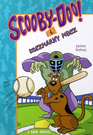Scooby-Doo! I koszmarny mecz - James Gelsey [KSIĄŻKA]