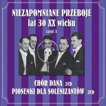 Chór Dana: Niezapomniane Przeboje Vol.3 [4CD]
