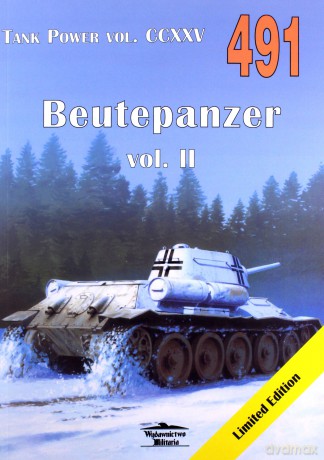 Tank Power vol. CCXVI 491 Beutepanzer vol. II - Janusz Ledwoch [KSIĄŻKA]
