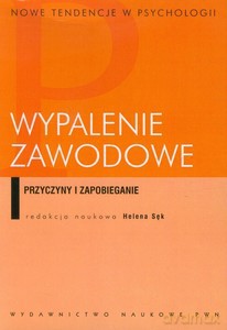 Wypalenie zawodowe Przyczyny i zapobieganie [KSIĄŻKA]