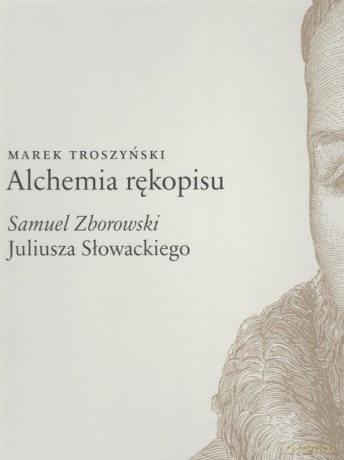 Alchemia rękopisu - Marek Troszyński [KSIĄŻKA]