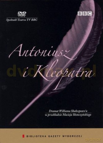 Spektakl Teatru TV: Antoniusz i Kleopatra (BBC) (booklet) [DVD]