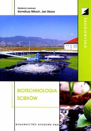 Biotechnologia ścieków [KSIĄŻKA]