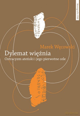 Dylemat więźnia. - Marek Węcowski [KSIĄŻKA]