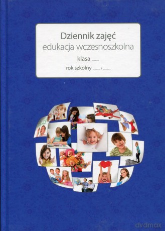 Dziennik zajęć Edukacja wczesnoszkolna [KSIĄŻKA]