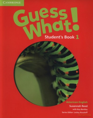 Guess What! 1 Student's Book - Susannah Reed, Kay Bentley [KSIĄŻKA]