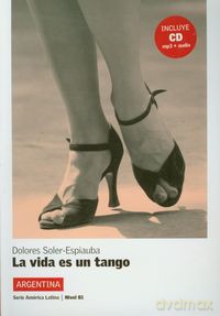 La vida es un tango - Dolores Soler-Espiauba [KSIĄŻKA]