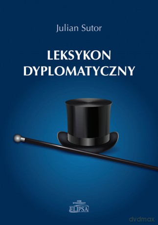 Leksykon dyplomatyczny - Julian Sutor [KSIĄŻKA]