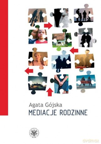 Mediacje rodzinne - Agata Gójska [KSIĄŻKA]