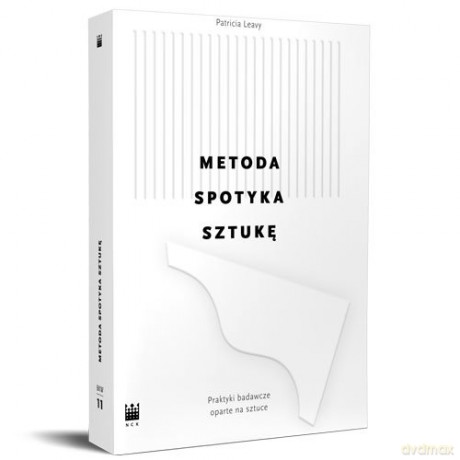 Metoda spotyka sztukę. - Patricia Leavy [KSIĄŻKA]